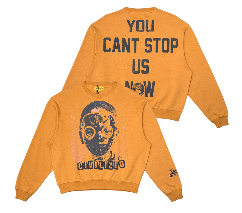 Civilized  YOU CANT STOP US NOW SWEATER